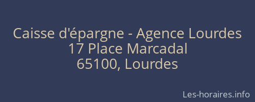 Caisse d'épargne - Agence Lourdes