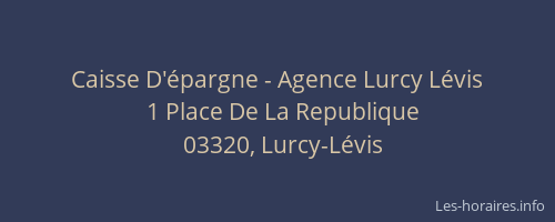 Caisse D'épargne - Agence Lurcy Lévis