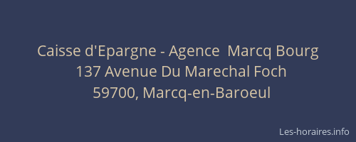 Caisse d'Epargne - Agence  Marcq Bourg