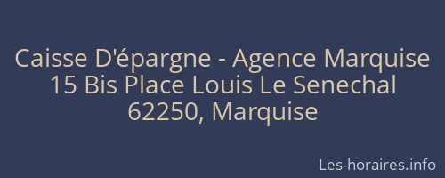 Caisse D'épargne - Agence Marquise