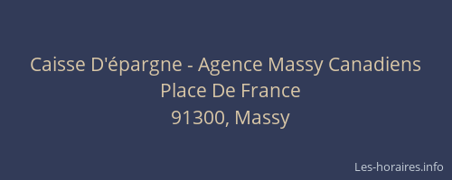 Caisse D'épargne - Agence Massy Canadiens