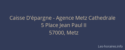 Caisse D'épargne - Agence Metz Cathedrale
