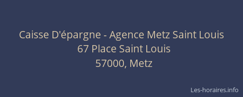 Caisse D'épargne - Agence Metz Saint Louis