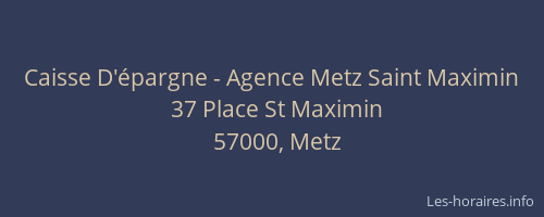 Caisse D'épargne - Agence Metz Saint Maximin