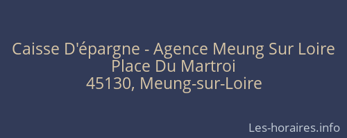 Caisse D'épargne - Agence Meung Sur Loire