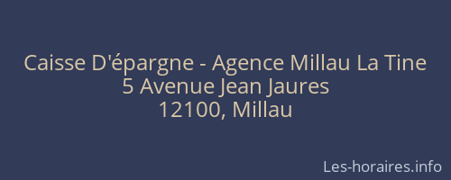 Caisse D'épargne - Agence Millau La Tine