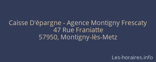 Caisse D'épargne - Agence Montigny Frescaty