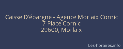 Caisse D'épargne - Agence Morlaix Cornic
