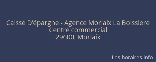 Caisse D'épargne - Agence Morlaix La Boissiere