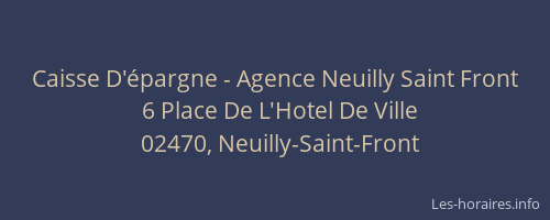 Caisse D'épargne - Agence Neuilly Saint Front