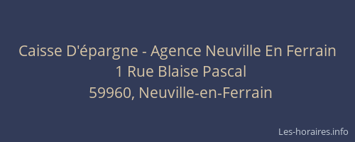 Caisse D'épargne - Agence Neuville En Ferrain
