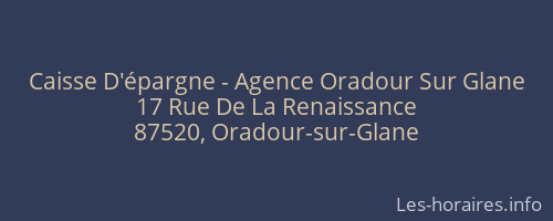 Caisse D'épargne - Agence Oradour Sur Glane