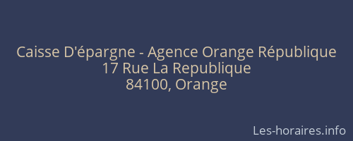 Caisse D'épargne - Agence Orange République