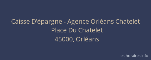 Caisse D'épargne - Agence Orléans Chatelet