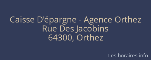 Caisse D'épargne - Agence Orthez