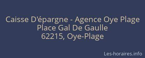 Caisse D'épargne - Agence Oye Plage