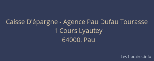 Caisse D'épargne - Agence Pau Dufau Tourasse