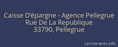 Caisse D'épargne - Agence Pellegrue