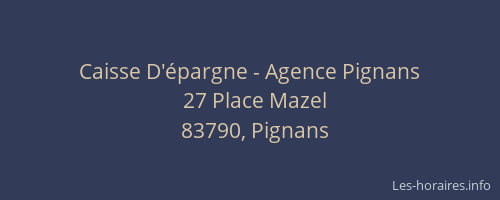 Caisse D'épargne - Agence Pignans