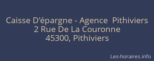 Caisse D'épargne - Agence  Pithiviers