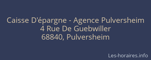 Caisse D'épargne - Agence Pulversheim
