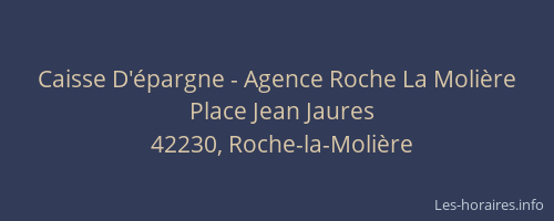Caisse D'épargne - Agence Roche La Molière