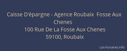 Caisse D'épargne - Agence Roubaix  Fosse Aux Chenes