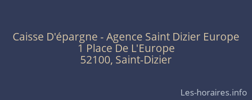 Caisse D'épargne - Agence Saint Dizier Europe