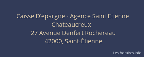 Caisse D'épargne - Agence Saint Etienne Chateaucreux