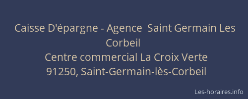Caisse D'épargne - Agence  Saint Germain Les Corbeil