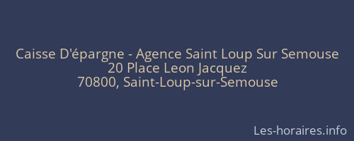 Caisse D'épargne - Agence Saint Loup Sur Semouse