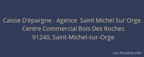 Caisse D'épargne - Agence  Saint Michel Sur Orge