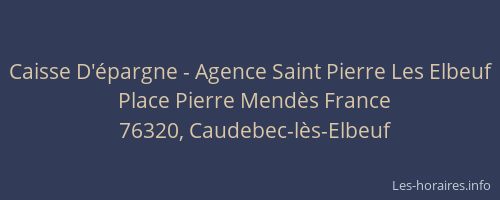 Caisse D'épargne - Agence Saint Pierre Les Elbeuf