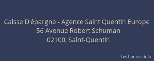 Caisse D'épargne - Agence Saint Quentin Europe