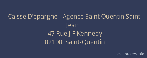 Caisse D'épargne - Agence Saint Quentin Saint Jean