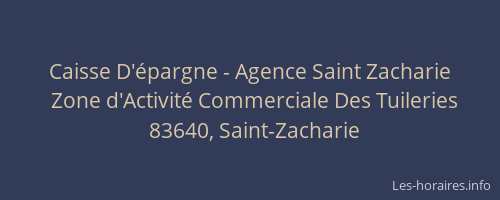 Caisse D'épargne - Agence Saint Zacharie