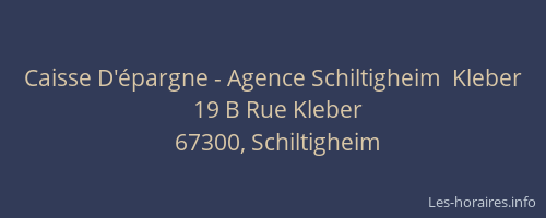 Caisse D'épargne - Agence Schiltigheim  Kleber
