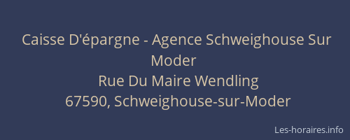 Caisse D'épargne - Agence Schweighouse Sur Moder