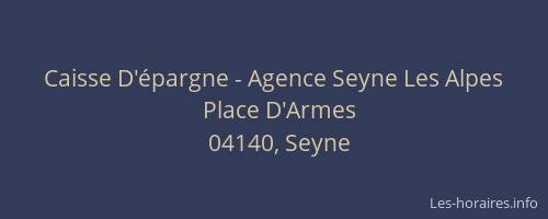 Caisse D'épargne - Agence Seyne Les Alpes
