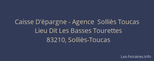 Caisse D'épargne - Agence  Solliès Toucas