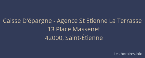 Caisse D'épargne - Agence St Etienne La Terrasse