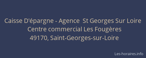 Caisse D'épargne - Agence  St Georges Sur Loire
