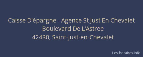 Caisse D'épargne - Agence St Just En Chevalet