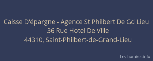 Caisse D'épargne - Agence St Philbert De Gd Lieu