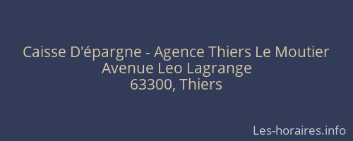 Caisse D'épargne - Agence Thiers Le Moutier