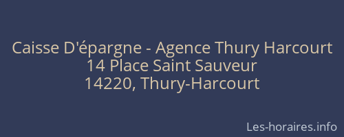 Caisse D'épargne - Agence Thury Harcourt