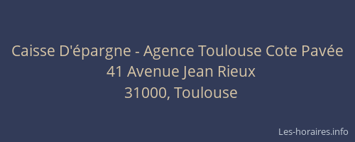 Caisse D'épargne - Agence Toulouse Cote Pavée