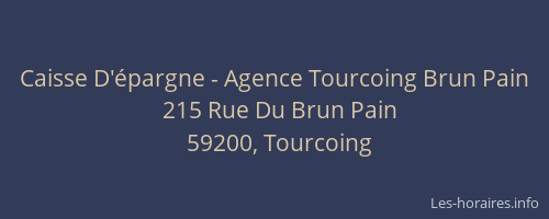 Caisse D'épargne - Agence Tourcoing Brun Pain