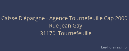 Caisse D'épargne - Agence Tournefeuille Cap 2000