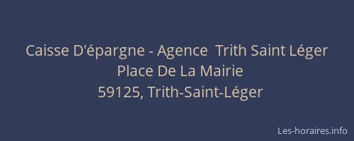 Caisse D'épargne - Agence  Trith Saint Léger